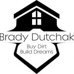 Brady Dutchak Buy Dirt Build Dreams BradyHomesND