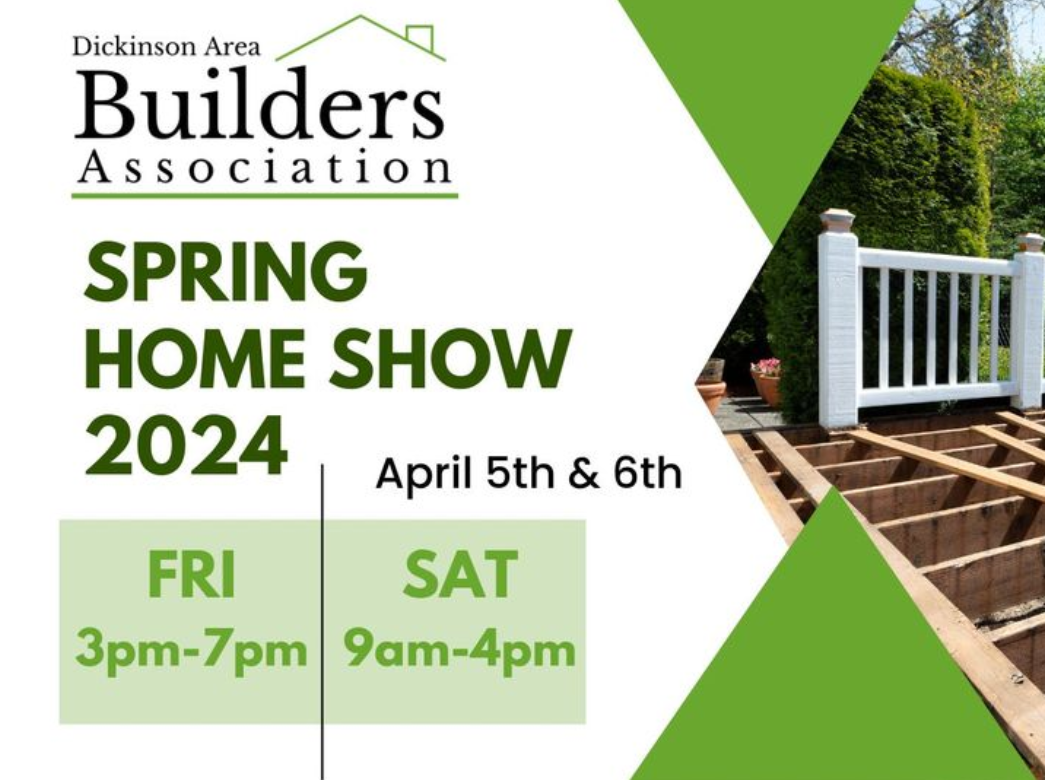 Dickinson, ND Builders Association Spring Home Show 2024
